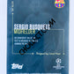 Sergio Busquets - FC Barcelona 2020 Topps Designed by Messi Top Talent