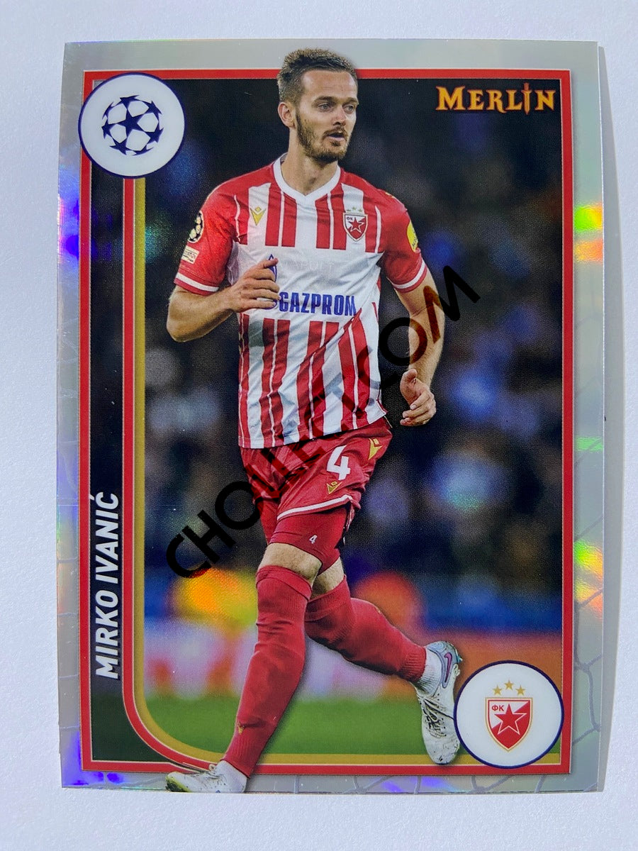 Mirko Ivanic - FK Crvena Zvezda 2023-24 Topps Merlin Refractor #87