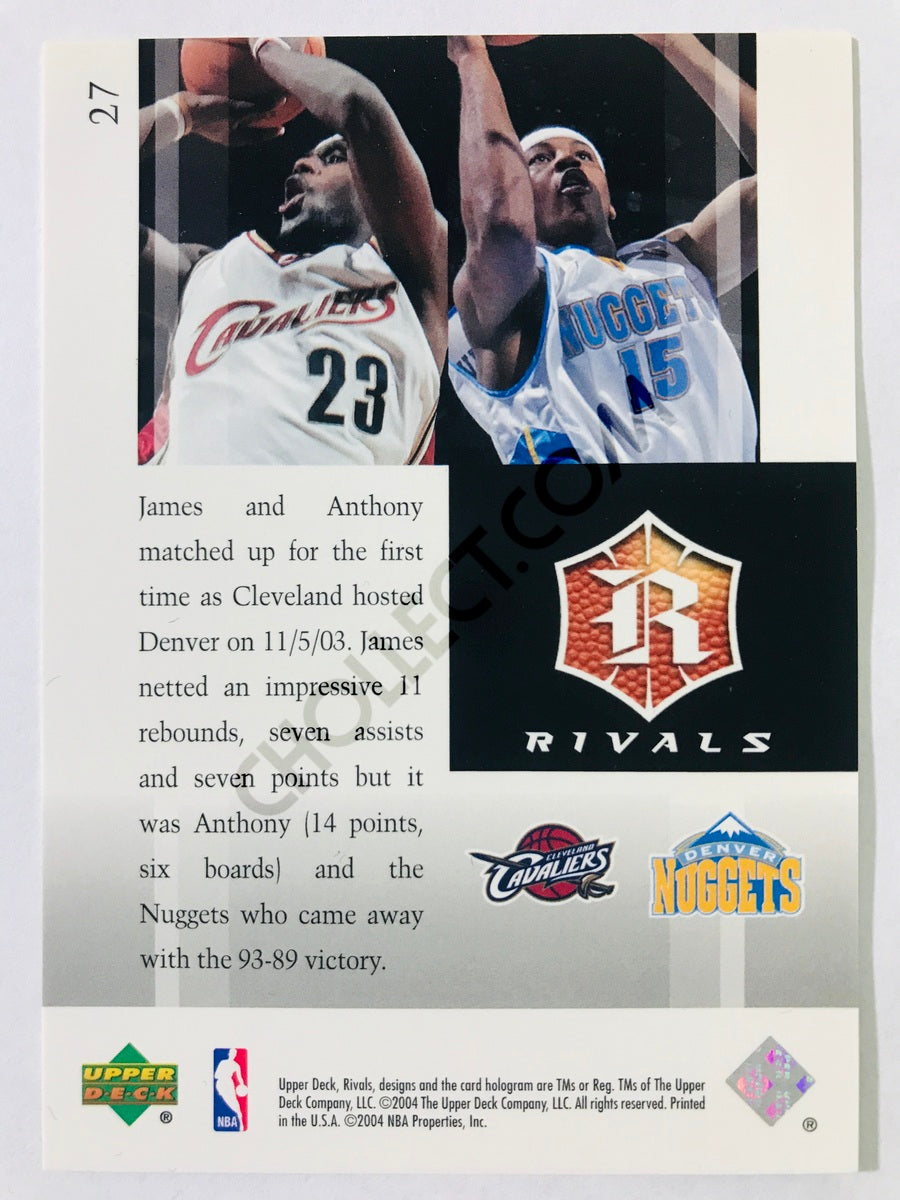 LeBron James - Cleveland Cavaliers / Carmelo Anthony - Denver Nuggets 2004-05 Upper Deck Rivals #27