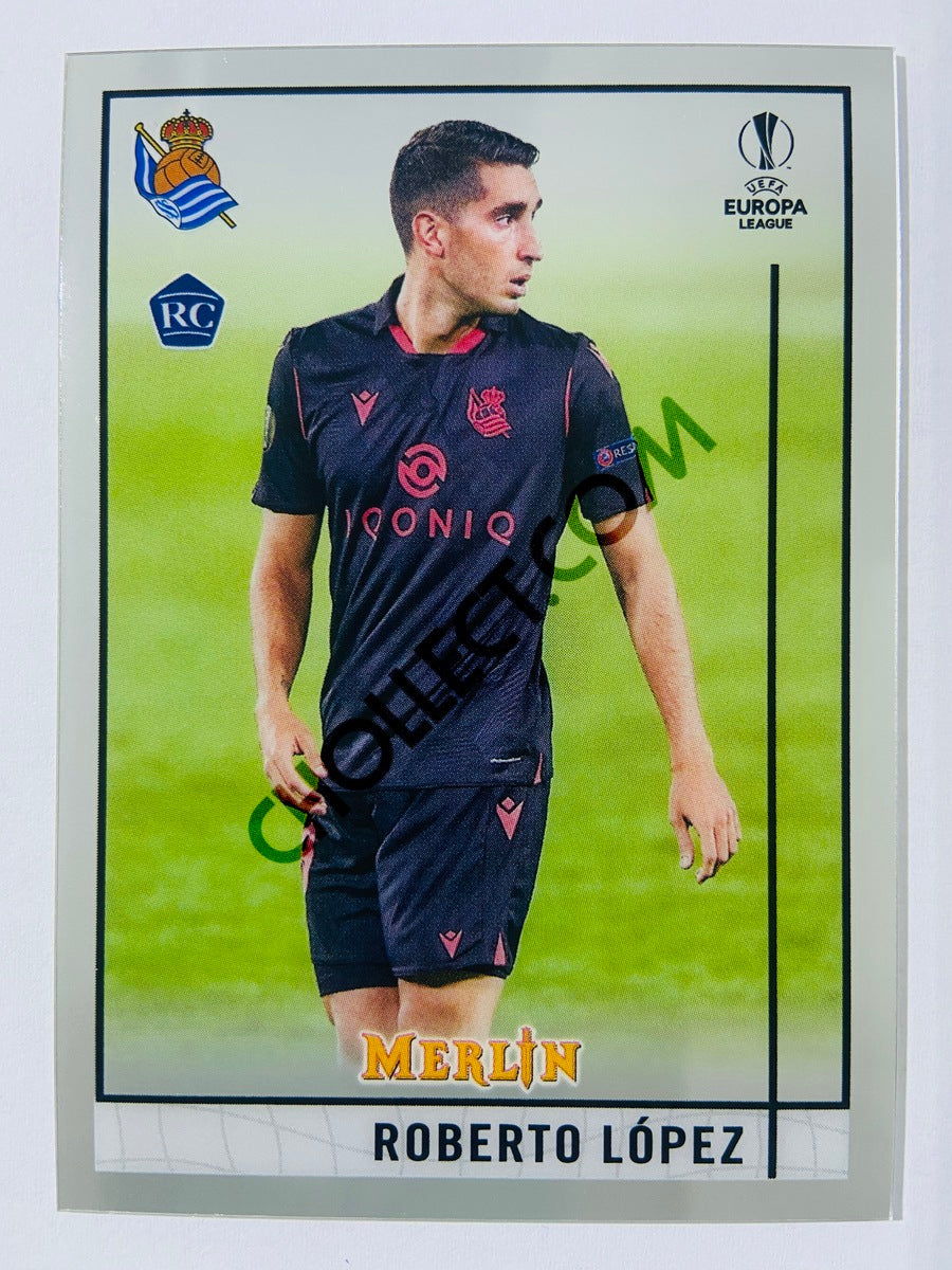 Roberto Lopez - Real Sociedad de Futbol 2020-21 Topps UEFA Europa League Merlin RC Rookie #67