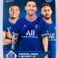 Lionel Messi, Kylian Mbappe & Neymar - Paris Saint-Germain 2021 Topps Now UCL L'Ultime Attaque #13